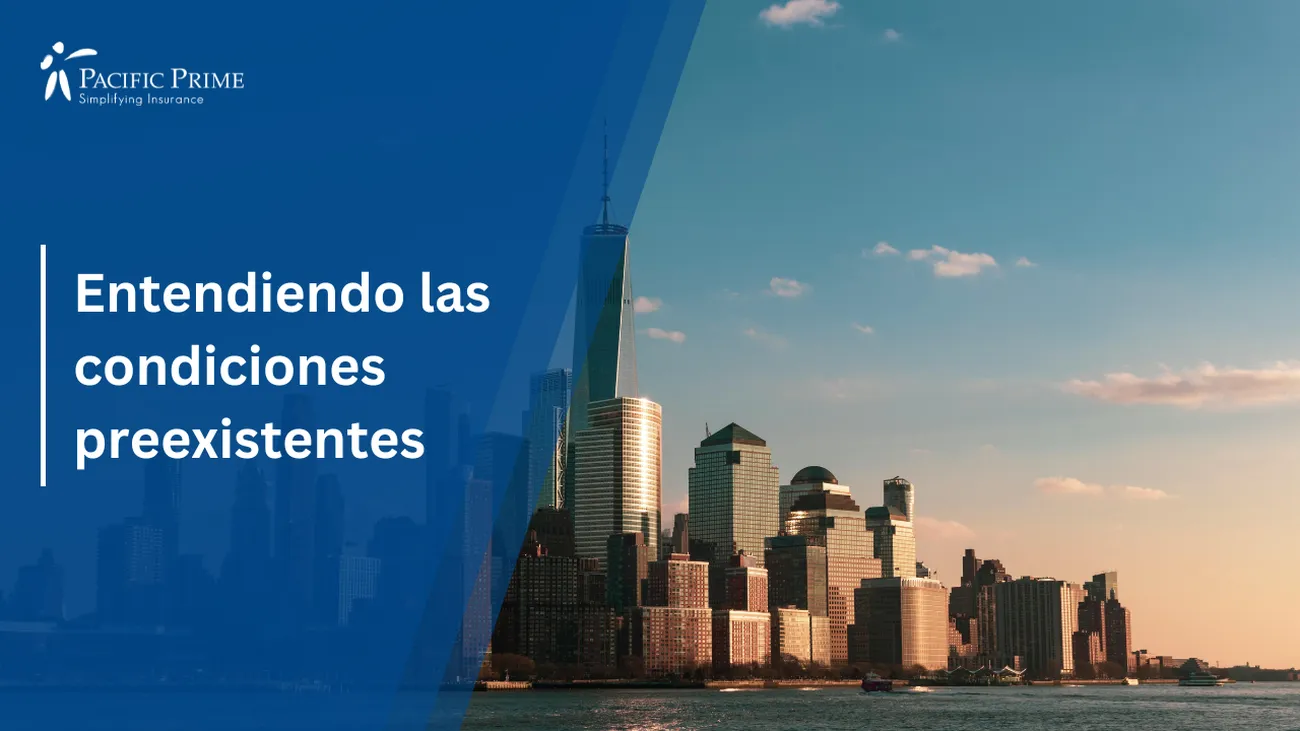 Image of City Skyline Under Clear Sky with text overlay of "Entendiendo las condiciones preexistentes"